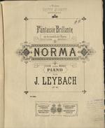 Fantaisie brillante sur des motifs de l'Opéra : Norma : pour piano: op. 65.